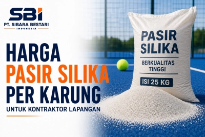 harga pasir silika per karung untuk kontraktor lapangan