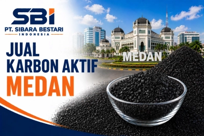 Jual Karbon Aktif Medan: Panduan Harga dan Spesifikasi Terbaik dari PT. SIBARA BESTARI INDONESIA