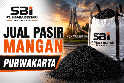 Keunggulan Layanan Jual Pasir Mangan Purwakarta PT. SIBARA BESTARI INDONESIA