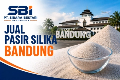 Kebutuhan Pasir Silika di Wilayah Bandung dan Sekitarnya
