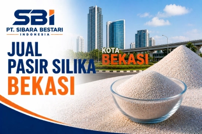 Kegunaan Utama Pasir Silika di Wilayah Bekasi