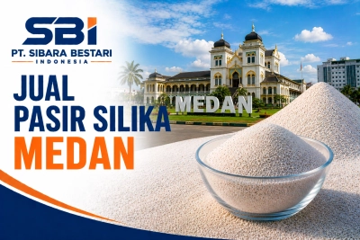 Manfaat dan Penggunaan Pasir Silika bagi Industri di Medan