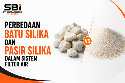 Perbedaan Batu Silika dan Pasir Silika dalam Sistem Filter Air