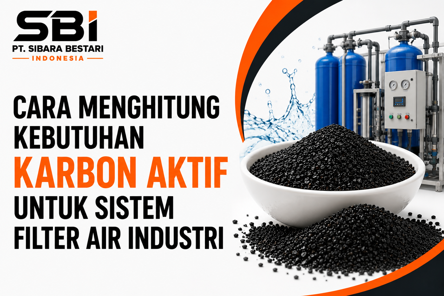 cara menghitung kebutuhan karbon aktif untuk sistem filter air industri