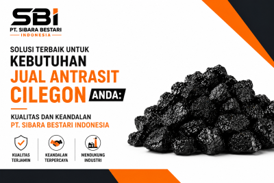 Solusi Terbaik untuk Kebutuhan Jual Antrasit Cilegon Anda: Kualitas dan Keandalan PT. SIBARA BESTARI INDONESIA
