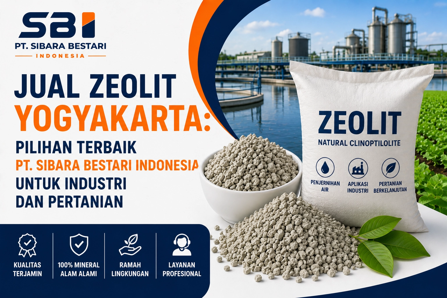 Jual Zeolit Yogyakarta: Pilihan Terbaik PT. SIBARA BESTARI INDONESIA untuk Industri dan Pertanian